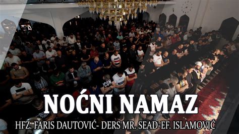 Noćni Namaz 2022god hfz Faris Dautović ders mr Sead ef Islamović