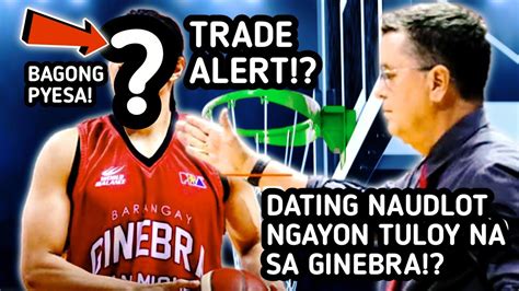 Dating Naudlot Tuloy Na Sa GINEBRA Guard Na SHOOTER Malupet Mag