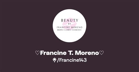 Francine T Moreno Linktree