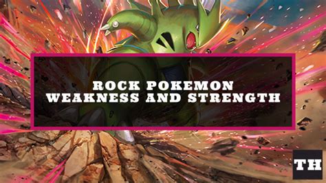 Rock Type Pokemon Weakness and Strength Chart - Try Hard Guides