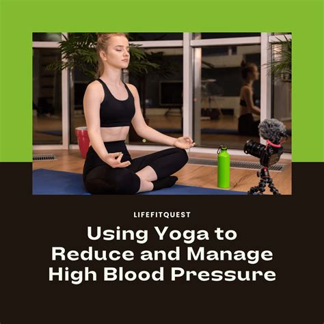 Using Yoga To Reduce And Manage High Blood Pressure Lifefitquest