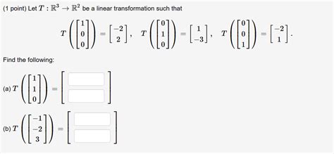 Solved 1 Point Let T R3→r2 Be A Linear Transformation Such