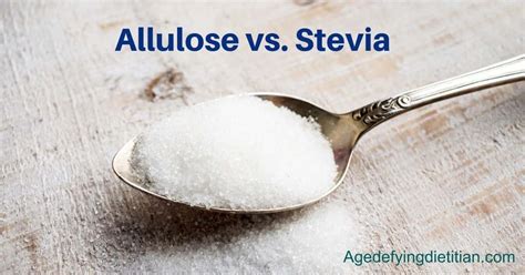 Allulose vs. Stevia: Which is the Better Choice?