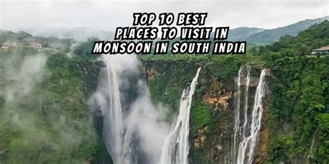 Top 10 Best Places To Visit In Monsoon In South India Travel Tricky