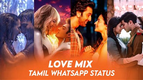 Love ️mashup Whatsapp Status Tamil Tamil Love💘mix Mashup Status