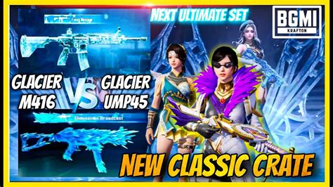 NEW GLACIER UMP BETTER THAN M416 NEXT CLASSIC CRATE NEW ULTIMATE AND