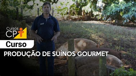 Produção de Suínos Gourmet l Cursos CPT YouTube