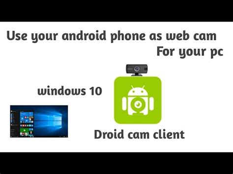 How To Use Your Android Phone As Web Cam For Pc Windows 10 Droid