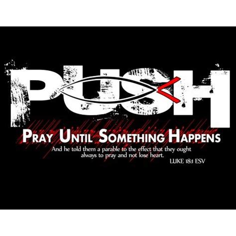 Pray Until Something Happens Pray Inspirational Words Pray Until