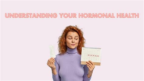 Understanding Womens Hormonal Health A Comprehensive Guide For