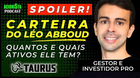 SPOILER DA CARTEIRA DO LÉO e DÚVIDAS SOBRE TASA4 INVESTIDORES