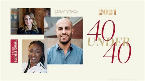 Day 2 Of The Wbjs 2021 40 Under 40 Honorees Wichita Business Journal