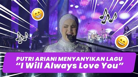 Putri Ariani I Will Always Love You Cover Youtube