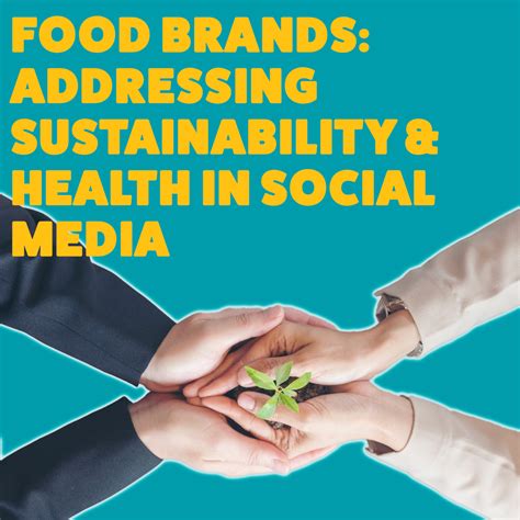 Food Brands: Addressing Sustainability & Health in Social Media ...