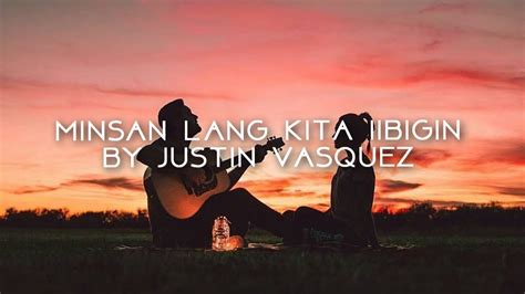 Minsan Lang Kita Iibigin By Justin Vasquez Cover Youtube