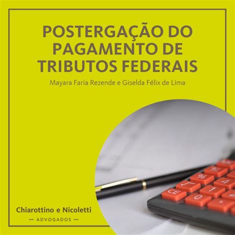 Empresas obtêm na justiça a postergação do pagamento de tributos