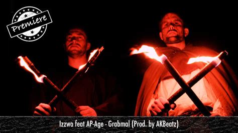 Izzwo Feat Ap Age Grabmal Prod By Akbeatz Youtube