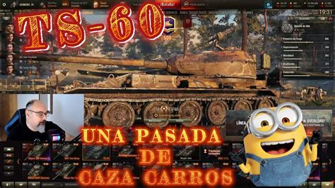 Ts Cazacarros Tier Ix World Of Tanks En Espa Ol Youtube