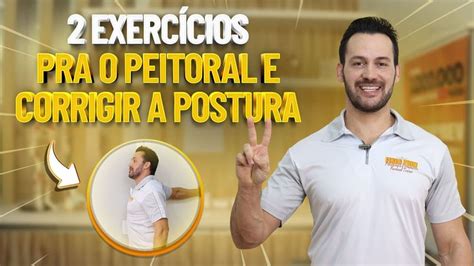 2 EXERCICIOS PARA ABRIR O PEITO E MELHORAR A POSTURA Fisioprev