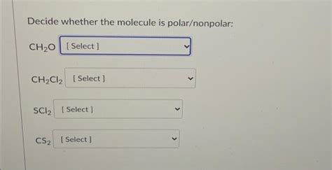 Solved Decide Whether The Molecule Is Polar Nonpolar Ch2o