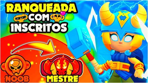 Jogando Ranqueada Os Inscritos Rumo Ao Mestre Brawl Stars Ao