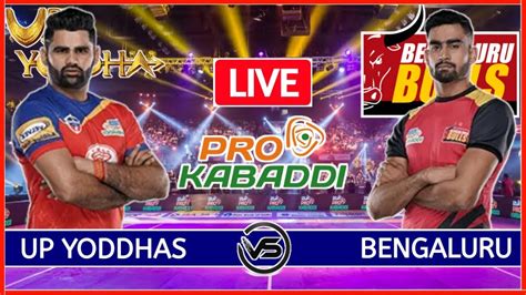 Vivo Pro Kabaddi Live Up Yoddhas Vs Bengaluru Bulls Live Up Vs Blr