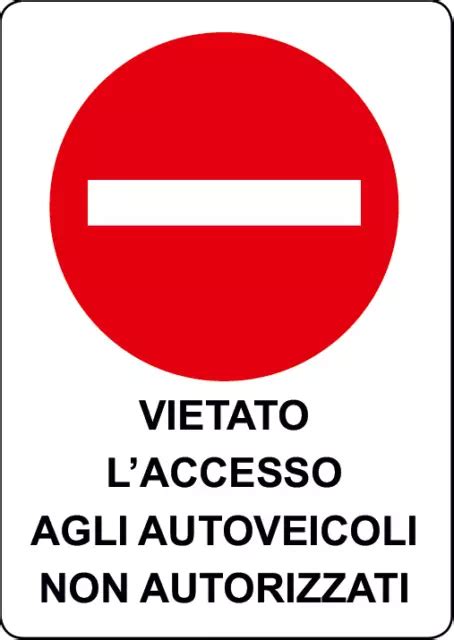 Adesivo Cartello Segnaletica Vietato L Accesso Agli Autoveicoli X