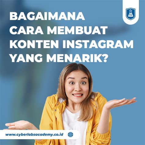 Bagaimana Cara Membuat Konten Instagram Yang Menarik