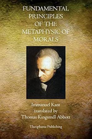 Fundamental Principles Of The Metaphysic Of Morals Kant Immanuel