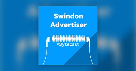 Swindon Advertiser clips - Omny.fm