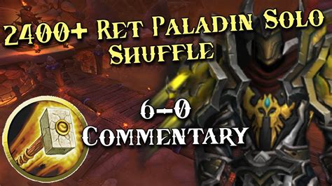 Ret DOMINATION 2400 Solo Shuffle Ret Paladin PvP WoW