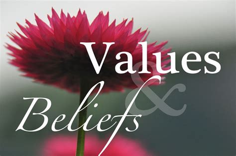 Quotes About Beliefs And Values 59 Quotes