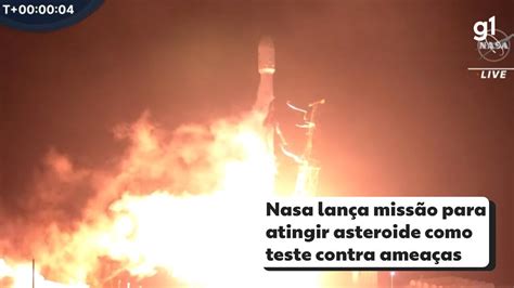 Vídeo Nasa Lança Missão Para Atingir Asteroide Como Teste Contra Ameaças Ciência E Saúde G1