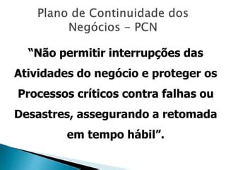 Dokumen Tips Aula Plano De Continuidade De Negocios Pcn Ppt