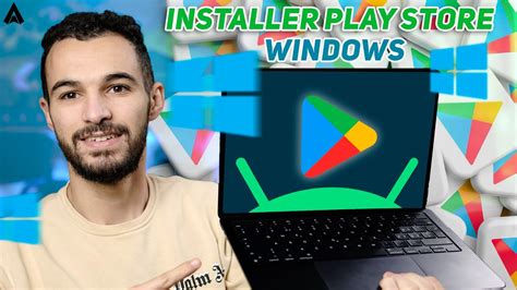 Comment Installer Play Store Sur Windows Youtube