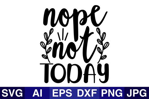 Nope Not Today Graphic By Svg Cut Files Creative Fabrica