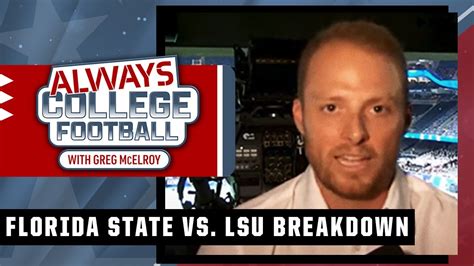 Greg Mcelroy Reacts To Fsu Vs Lsu Thriller Always College Football