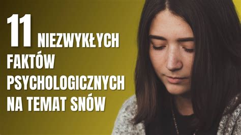 11 NIEZWYKŁYCH FAKTÓW PSYCHOLOGICZNYCH NA TEMAT SNÓW YouTube