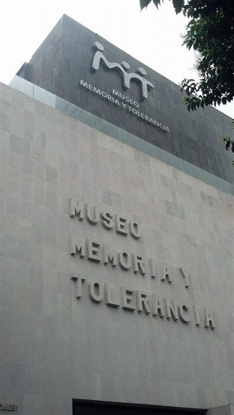 Museo De La Memoria Y Tolerancia Museos Cdmx Ciudad De M Xico