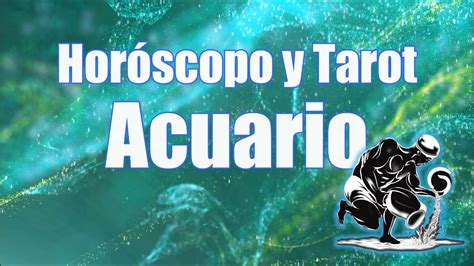 ACUARIO Horoscopo De Hoy Tarot YouTube