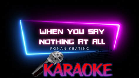 When You Say Nothing At All Ronan Keating Karaoke Version Youtube