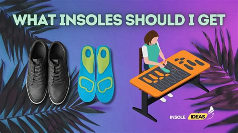 What Insoles Should I Get Insole