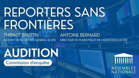 🔴 Audition De Représentants De Reporters Sans Frontières Par La