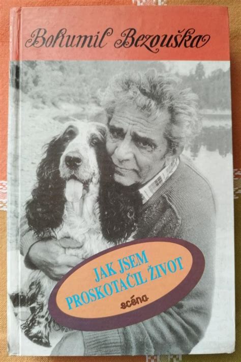 Bohumil Bezouška - Jak jsem proskotačil život | Aukro