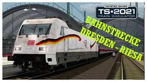 Train Simulator Bahnstrecke Dresden Riesa Vr Db Br Ic