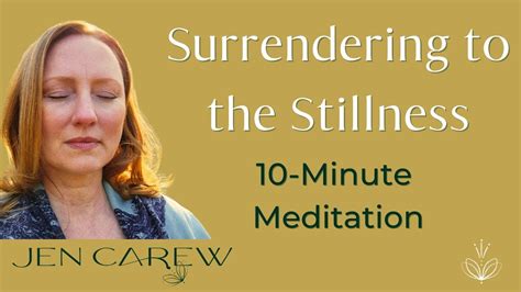 Surrendering To The Stillness 10 Minute Guided Meditation YouTube