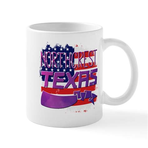 Northcrest Texas 11 Oz Ceramic Mug Northcrest Texas Mugs Cafepress