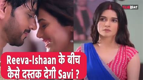 Gum Hai Kisi Ke Pyar Mein Spoiler Ishaan Savi