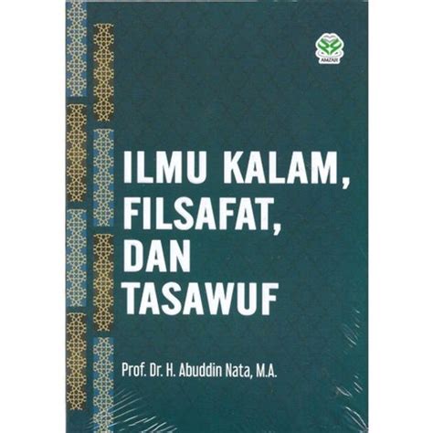 Ilmu Kalam Filsafat Dan Tasawuf Abuddin Nata Ba Lazada Indonesia