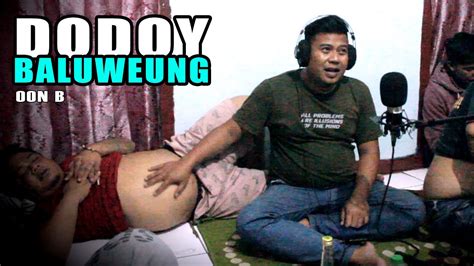 Dodoy Saayana Baluweung Oon B YouTube